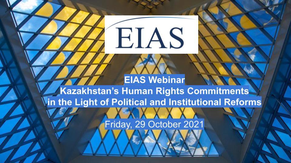 EIAS Webinar: Kazakhstan’s International Human Rights Commitments in the Light of Political and Institutional Reforms